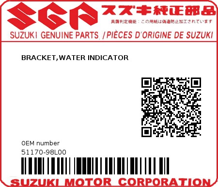 Product image: Suzuki - 51170-98L00 - BRACKET,WATER INDICATOR  0