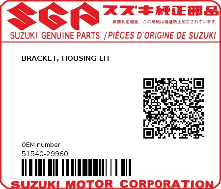 Product image: Suzuki - 51540-29960 - BRACKET, HOUSING LH          0