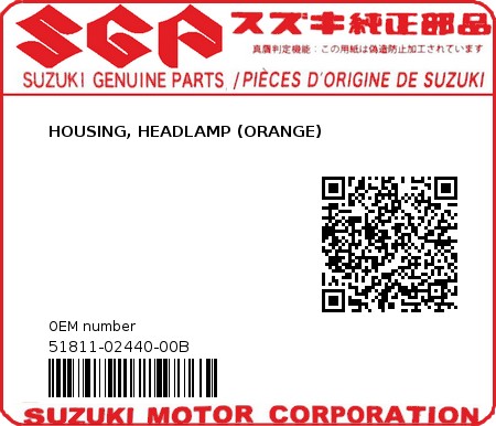 Product image: Suzuki - 51811-02440-00B - HOUSING, HEADLAMP (ORANGE)  0