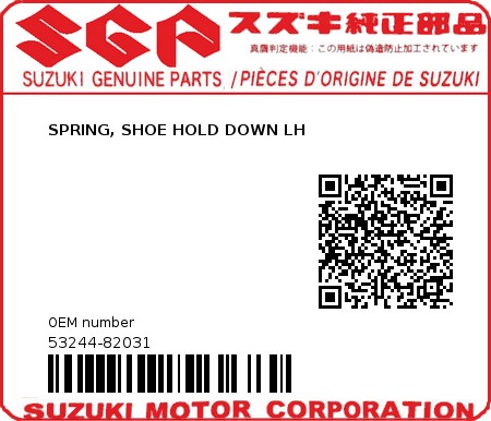 Product image: Suzuki - 53244-82031 - SPRING, SHOE HOLD DOWN LH          0