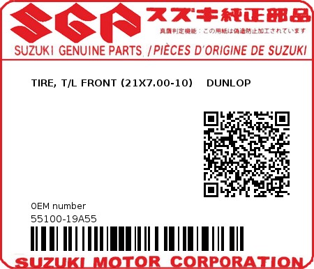 Product image: Suzuki - 55100-19A55 - TIRE, T/L FRONT (21X7.00-10)    DUNLOP  0