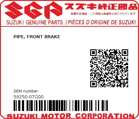 Product image: Suzuki - 59250-07G00 - PIPE, FRONT BRAKE  0
