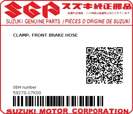Product image: Suzuki - 59270-17K00 - CLAMP. FRONT BRAKE HOSE  0