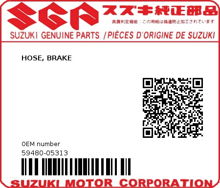 Product image: Suzuki - 59480-05313 - HOSE, BRAKE  0
