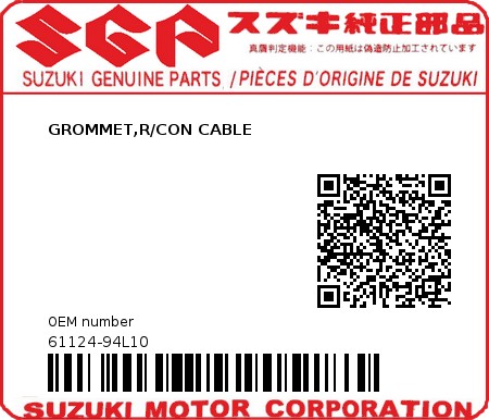 Product image: Suzuki - 61124-94L10 - GROMMET,R/CON CABLE  0