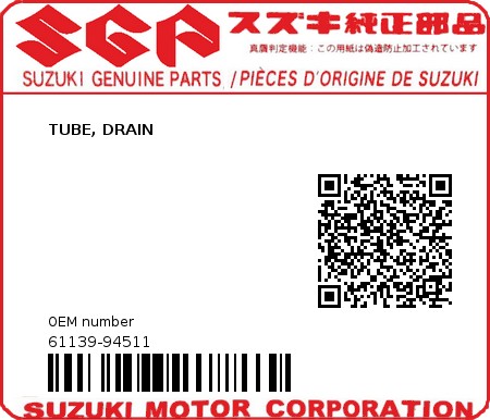 Product image: Suzuki - 61139-94511 - TUBE, DRAIN  0