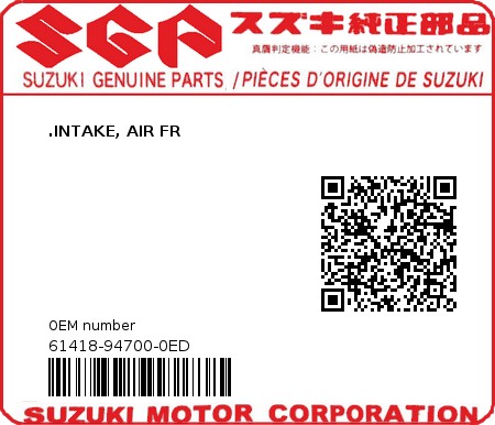 Product image: Suzuki - 61418-94700-0ED - .INTAKE, AIR FR  0