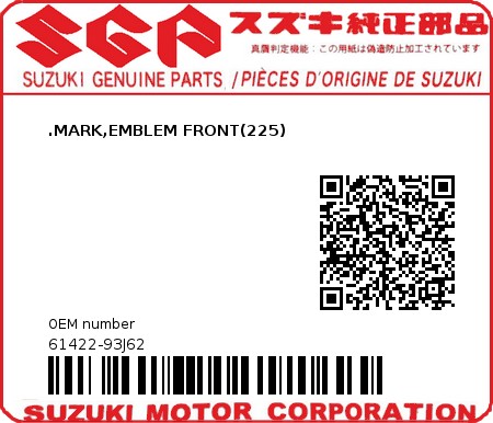 Product image: Suzuki - 61422-93J62 - .MARK,EMBLEM FRONT(225)  0
