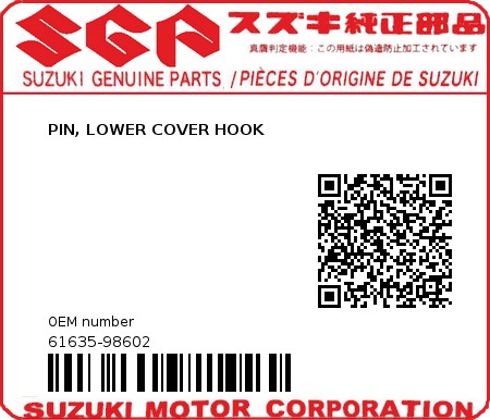 Product image: Suzuki - 61635-98602 - PIN, LOWER COVER HOOK  0