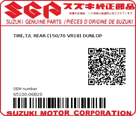 Product image: Suzuki - 65100-06B20 - TIRE,T/L REAR (150/70 VR18) DUNLOP          0