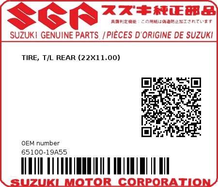 Product image: Suzuki - 65100-19A55 - TIRE, T/L REAR (22X11.00)  0