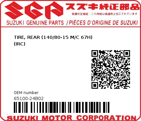 Product image: Suzuki - 65100-24B02 - TIRE, REAR (140/80-15 M/C 67H)                          (IRC)          0