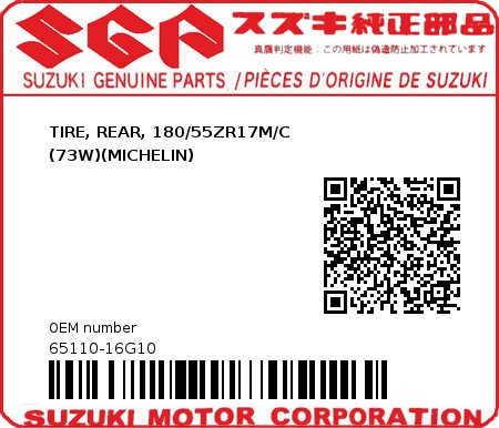 Product image: Suzuki - 65110-16G10 - TIRE, REAR, 180/55ZR17M/C (73W)(MICHELIN)  0