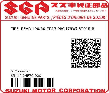 Product image: Suzuki - 65110-24F70-000 - TIRE, REAR 190/50 ZR17 M/C (73W) BT015 R  0