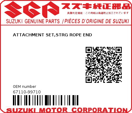 Product image: Suzuki - 67110-99710 - ATTACHMENT SET,STRG ROPE END  0