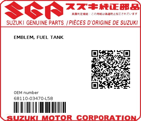 Product image: Suzuki - 68110-03470-L58 - EMBLEM, FUEL TANK  0