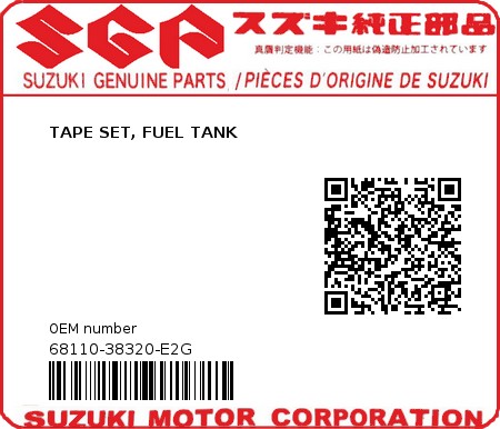 Product image: Suzuki - 68110-38320-E2G - TAPE SET, FUEL TANK  0