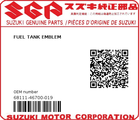 Product image: Suzuki - 68111-46700-019 - FUEL TANK EMBLEM  0
