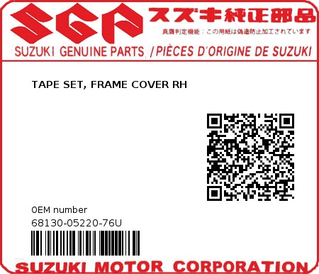 Product image: Suzuki - 68130-05220-76U - TAPE SET, FRAME COVER RH  0