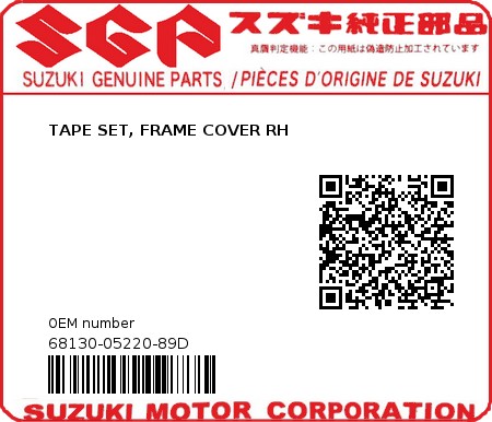 Product image: Suzuki - 68130-05220-89D - TAPE SET, FRAME COVER RH  0