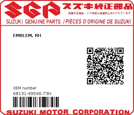 Product image: Suzuki - 68131-49540-73H - EMBLEM, RH  0