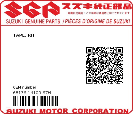 Product image: Suzuki - 68136-14100-67H - TAPE, RH  0