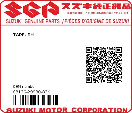 Product image: Suzuki - 68136-29930-83K - TAPE, RH  0