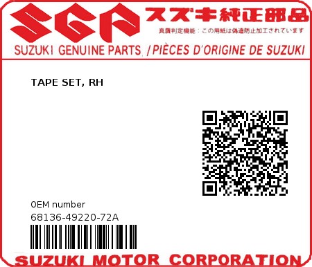 Product image: Suzuki - 68136-49220-72A - TAPE SET, RH  0
