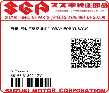 Product image: Suzuki - 68166-31300-1ZY - EMBLEM, ""SUZUKI"" (GRAY)	FOR YU8,YU9  0