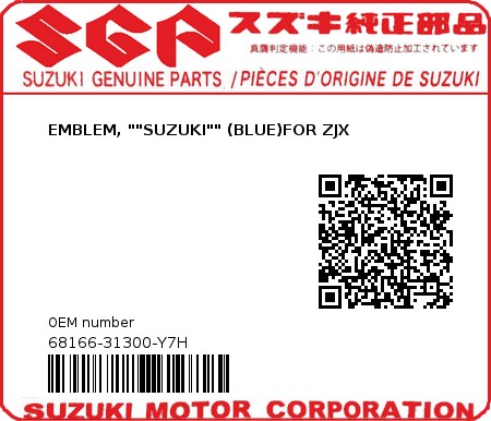 Product image: Suzuki - 68166-31300-Y7H - EMBLEM, ""SUZUKI"" (BLUE)	FOR ZJX  0