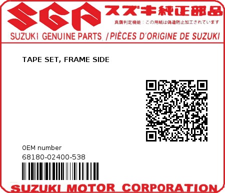 Product image: Suzuki - 68180-02400-538 - TAPE SET, FRAME SIDE  0