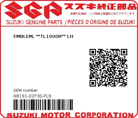 Product image: Suzuki - 68191-02F30-FL9 - EMBLEM, ""TL1000R"" LH  0