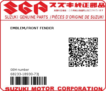 Product image: Suzuki - 68233-18930-73J - EMBLEM,FRONT FENDER  0