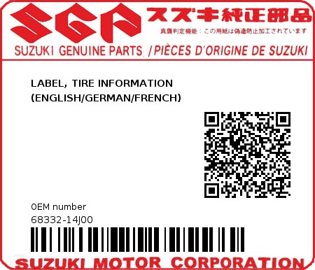 Product image: Suzuki - 68332-14J00 - LABEL, TIRE INFORMATION (ENGLISH/GERMAN/FRENCH)          0