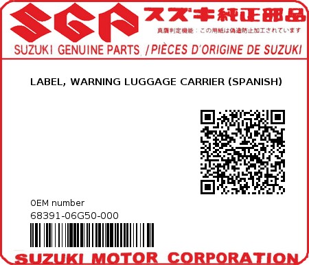 Product image: Suzuki - 68391-06G50-000 - LABEL, WARNING LUGGAGE CARRIER (SPANISH)  0