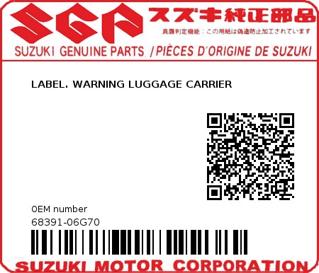 Product image: Suzuki - 68391-06G70 - LABEL. WARNING LUGGAGE CARRIER  0