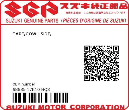 Product image: Suzuki - 68685-17K10-BQS - TAPE,COWL SIDE,  0