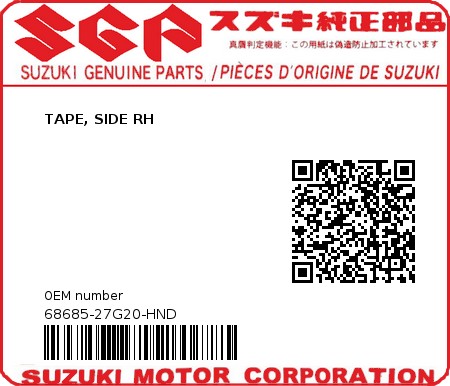 Product image: Suzuki - 68685-27G20-HND - TAPE, SIDE RH  0
