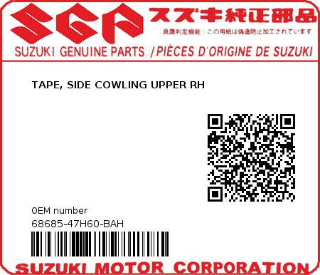 Product image: Suzuki - 68685-47H60-BAH - TAPE, SIDE COWLING UPPER RH  0