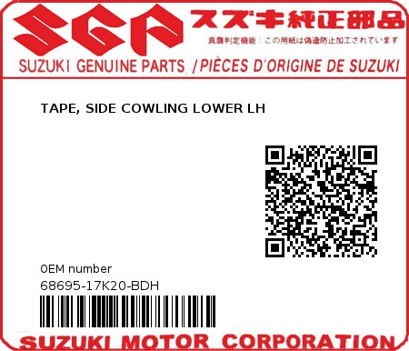 Product image: Suzuki - 68695-17K20-BDH - TAPE, SIDE COWLING LOWER LH  0