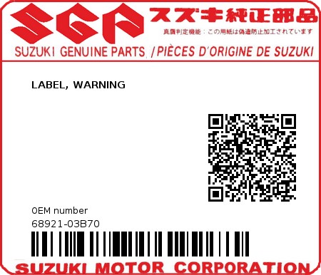 Product image: Suzuki - 68921-03B70 - LABEL, WARNING  0