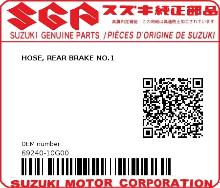 Product image: Suzuki - 69240-10G00 - HOSE, REAR BRAKE NO.1  0