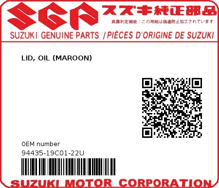 Product image: Suzuki - 94435-19C01-22U - LID, OIL (MAROON)  0