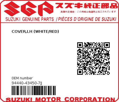 Product image: Suzuki - 94440-43450-7JJ - COVER,LH (WHITE/RED)  0