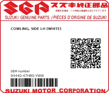 Product image: Suzuki - 94440-47HB0-YWW - COWLING, SIDE LH (WHITE)  0