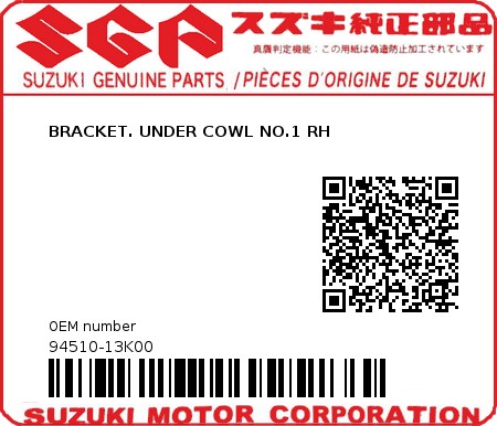 Product image: Suzuki - 94510-13K00 - BRACKET. UNDER COWL NO.1 RH  0