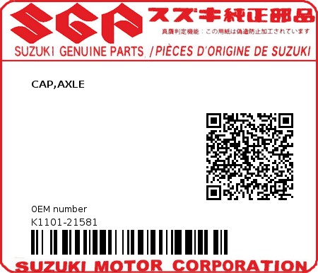 Product image: Suzuki - K1101-21581 - CAP,AXLE          0