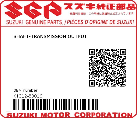 Product image: Suzuki - K1312-80016 - SHAFT-TRANSMISSION OUTPUT          0