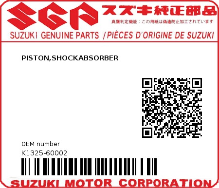 Product image: Suzuki - K1325-60002 - PISTON,SHOCKABSORBER          0