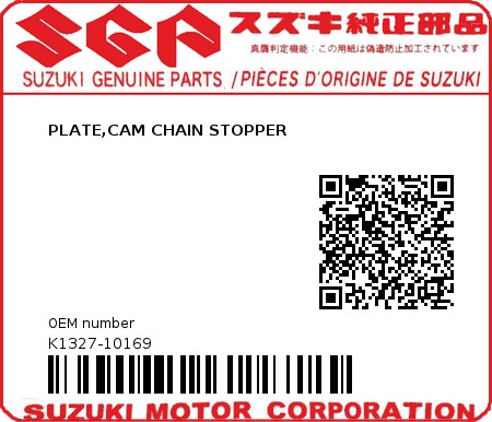 Product image: Suzuki - K1327-10169 - PLATE,CAM CHAIN STOPPER          0